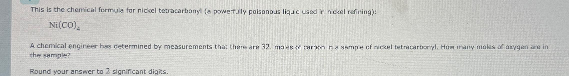 Solved This is the chemical formula for nickel tetracarbonyl | Chegg.com