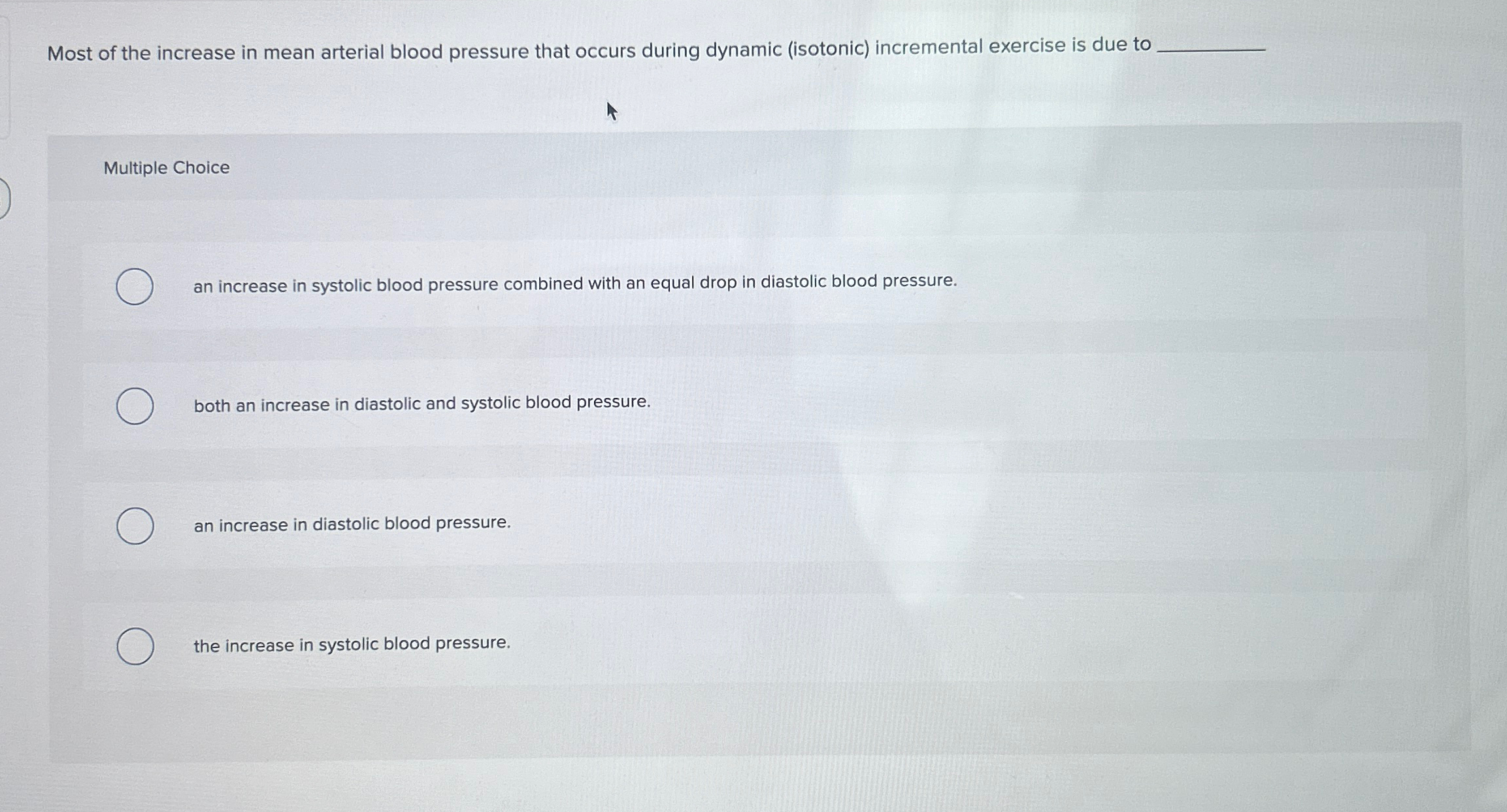Solved Most of the increase in mean arterial blood pressure | Chegg.com