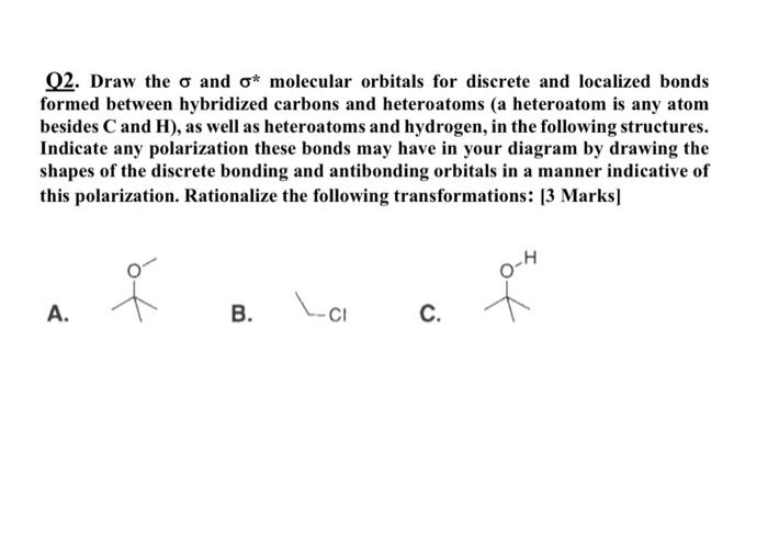 Solved Q2. Draw the σ and σ∗ molecular orbitals for discrete | Chegg.com