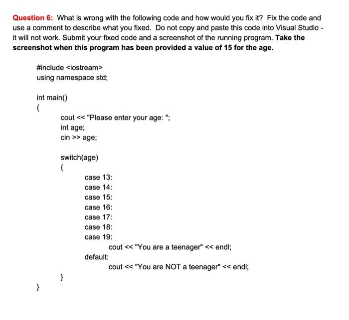 Solved Question 6: What is wrong with the following code and | Chegg.com