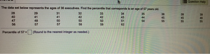 Solved Question Help The data set below represents the ages | Chegg.com