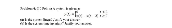 Solved Problem 6: (10 Points) A system is given as | Chegg.com