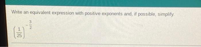Solved Write an equivalent expression with positive | Chegg.com