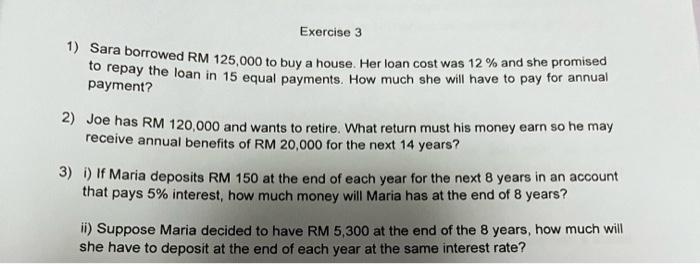 Solved Exercise 3 1) Sara borrowed RM 125,000 to buy a | Chegg.com