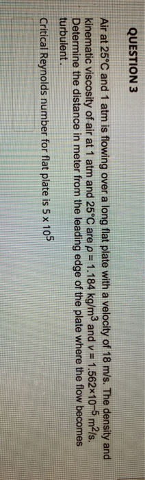 Solved QUESTION 3 Air at 25°C and 1 atm is flowing over a | Chegg.com