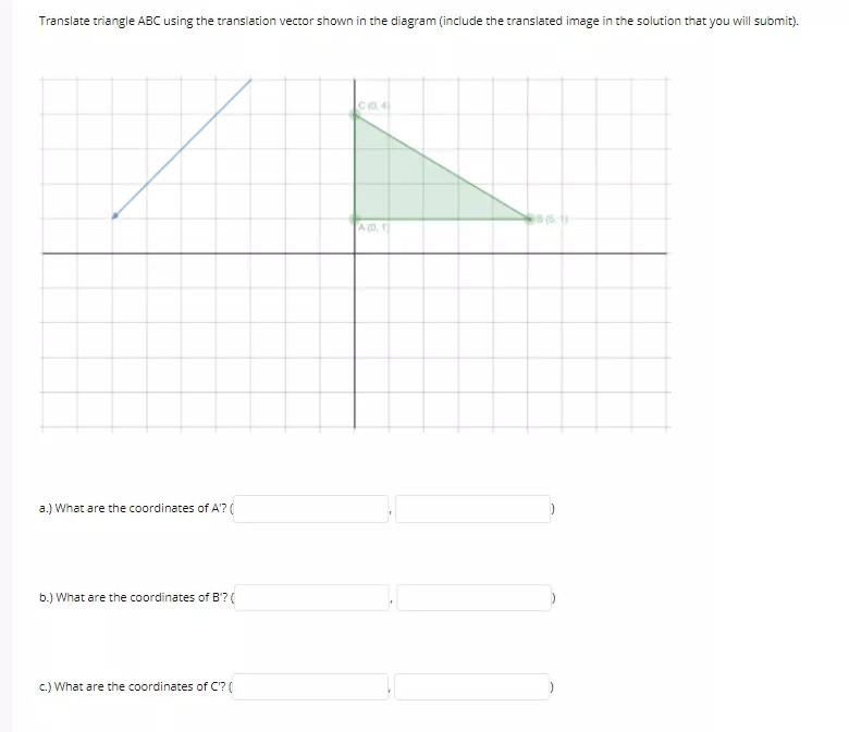 Solved Translate triangle ABC using the translation vector | Chegg.com