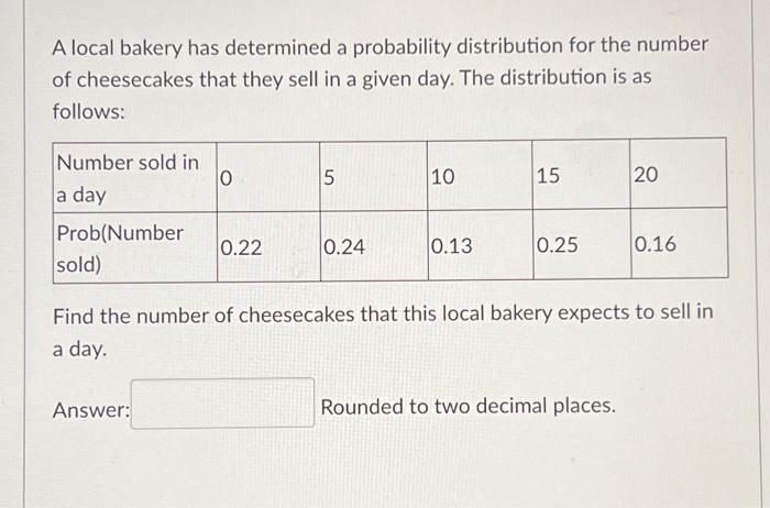 Solved A local bakery has determined a probability | Chegg.com