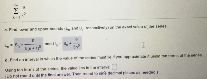 Solved Σ k = 1 ko c. Find lower and upper bounds (L, and Un | Chegg.com