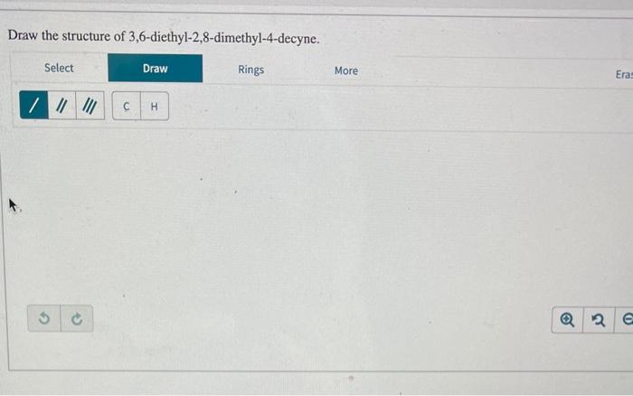 Draw the structure of 3,6-diethyl-2,8-dimethyl-4-decyne.