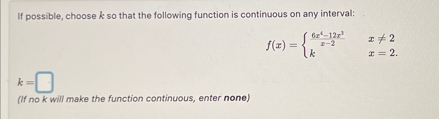 Solved If possible, choose k ﻿so that the following function | Chegg.com