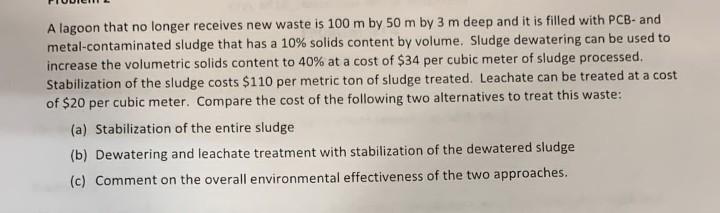 Solved A lagoon that no longer receives new waste is 100 m | Chegg.com