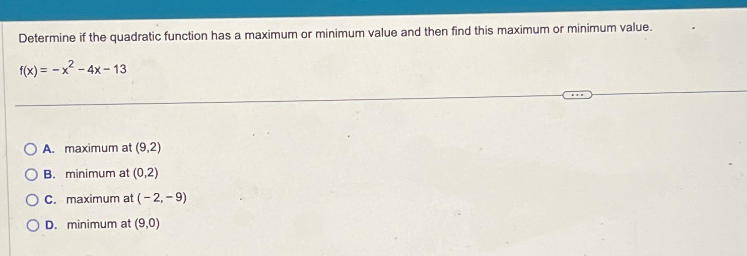 Solved Determine if the quadratic function has a maximum or | Chegg.com