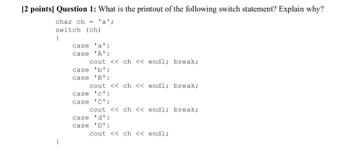 Solved [2 points] Question 1: What is the printout of the | Chegg.com