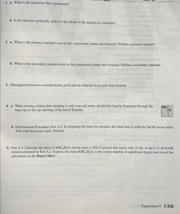 1. a. What is the titrant for this experiment?
b. Is the indicator generally added to the titrant or the analyte in a titrati