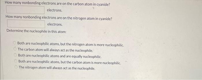 How many nonbonding electrons are on the carbon atom in cyanide?
electrons.
How many nonbonding electrons are on the nitrogen