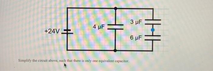 Solved Simplify the circuit above, such that there is only | Chegg.com