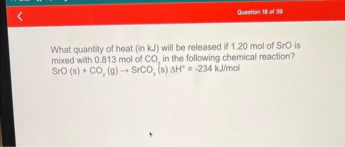 Solved What Quantity Of Heat In Kj Will Be Released If Chegg Com