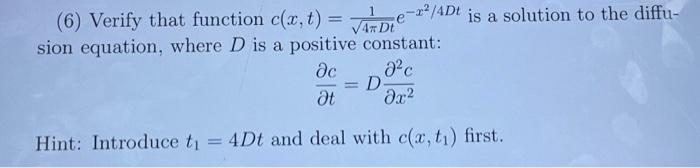 Solved (6) Verify that function c(x,t)=4πDt1e−x2/4Dt is a | Chegg.com