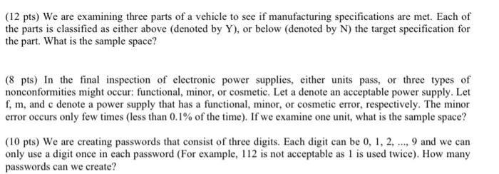 Solved (12 pts) We are examining three parts of a vehicle to | Chegg.com