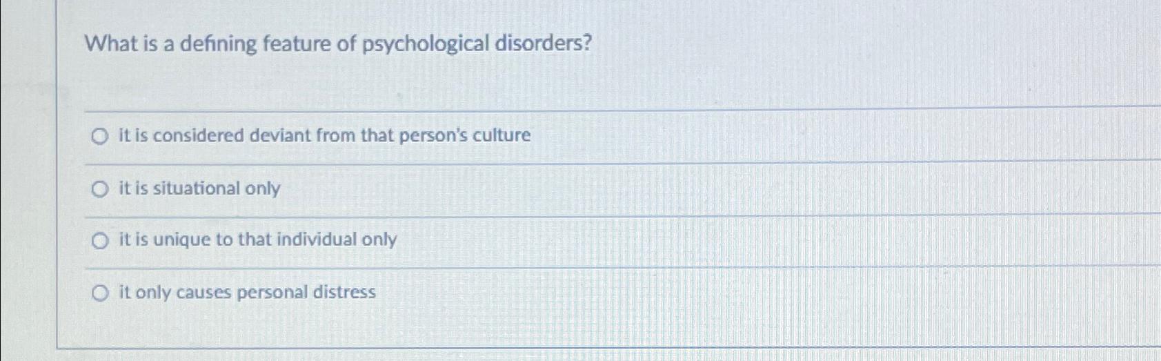 Solved What is a defining feature of psychological | Chegg.com