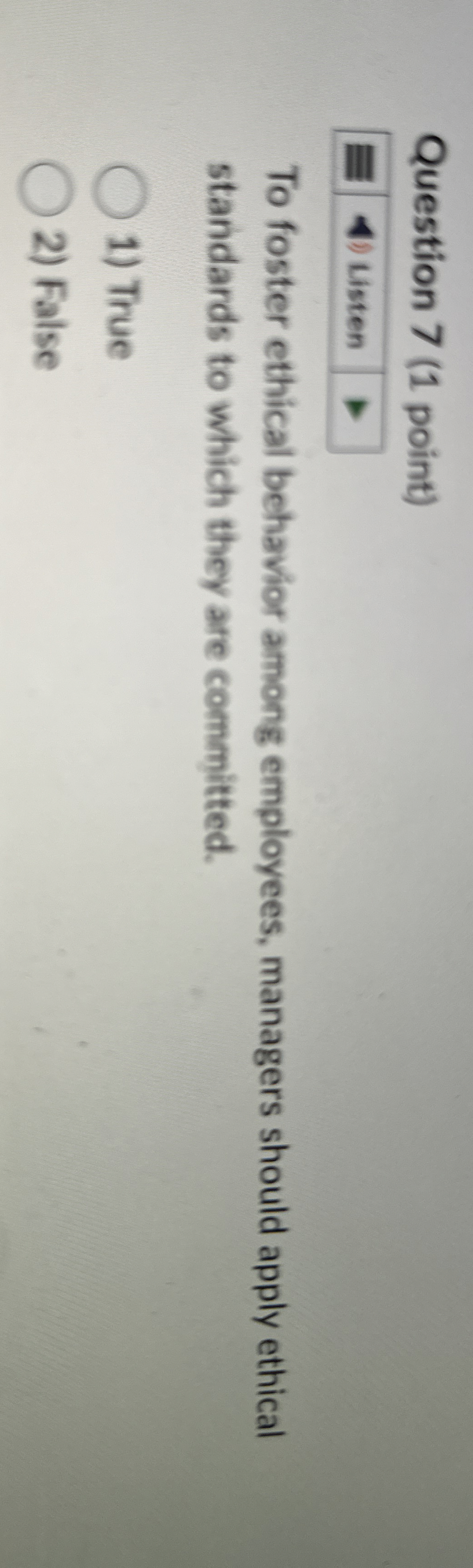 Solved Question 7 (1 ﻿point)To foster ethical behavior among | Chegg.com