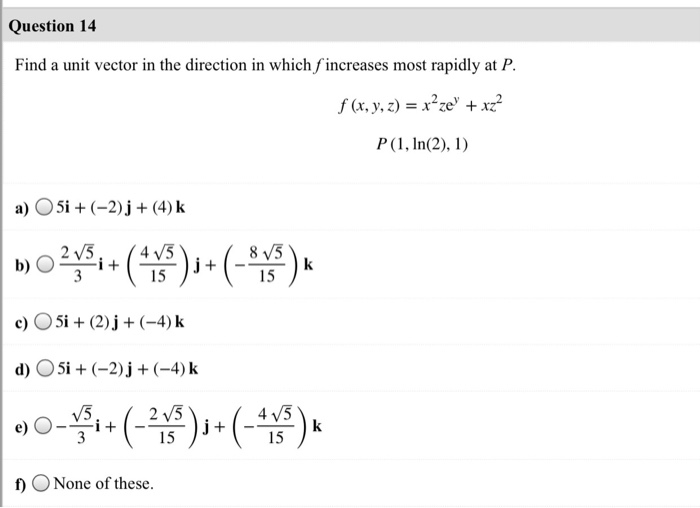 Solved Question Find A Unit Vector In The Direction In Chegg Com