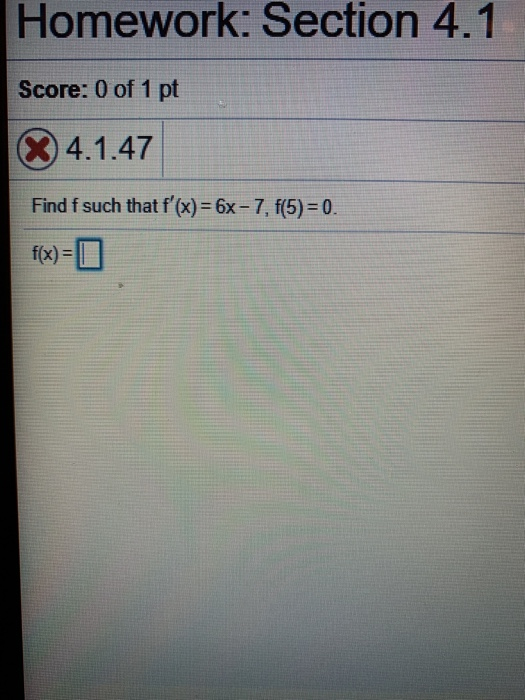 Solved Homework Section 4 1 Score 0 Of 1 Pt X 4 1 47 Find