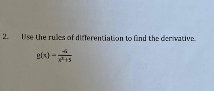 Solved 2. Use the rules of differentiation to find the | Chegg.com
