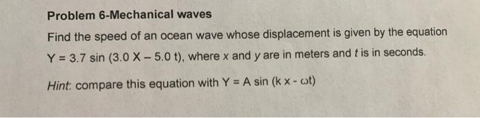 Solved Problem 6-Mechanical waves Find the speed of an ocean | Chegg.com
