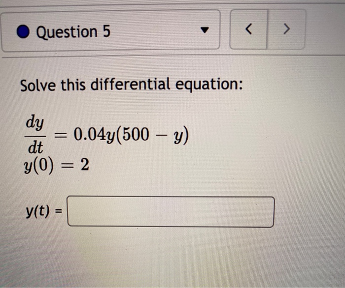 Solved Question 5 Solve this differential equation: = dy | Chegg.com