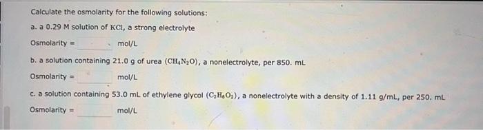 Solved Calculate The Osmolarity For The Following Solutions