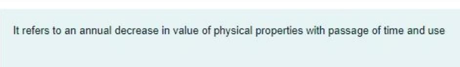 Solved It refers to an annual decrease in value of physical | Chegg.com