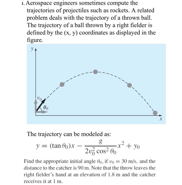 Solved 1. Aerospace engineers sometimes compute the | Chegg.com