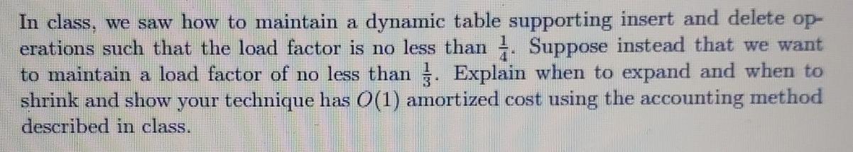 Solved In class, we saw how to maintain a dynamic table | Chegg.com