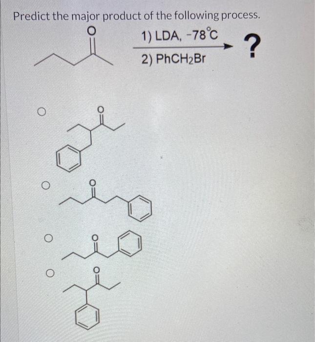 Solved Predict The Major Product Of The Following Process. | Chegg.com