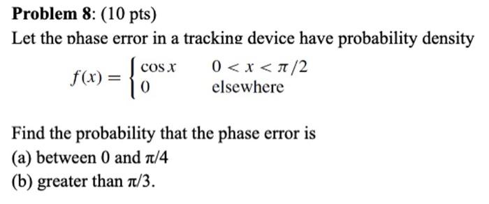 Solved Problem 8: (10 pts) Let the phase error in a tracking | Chegg.com
