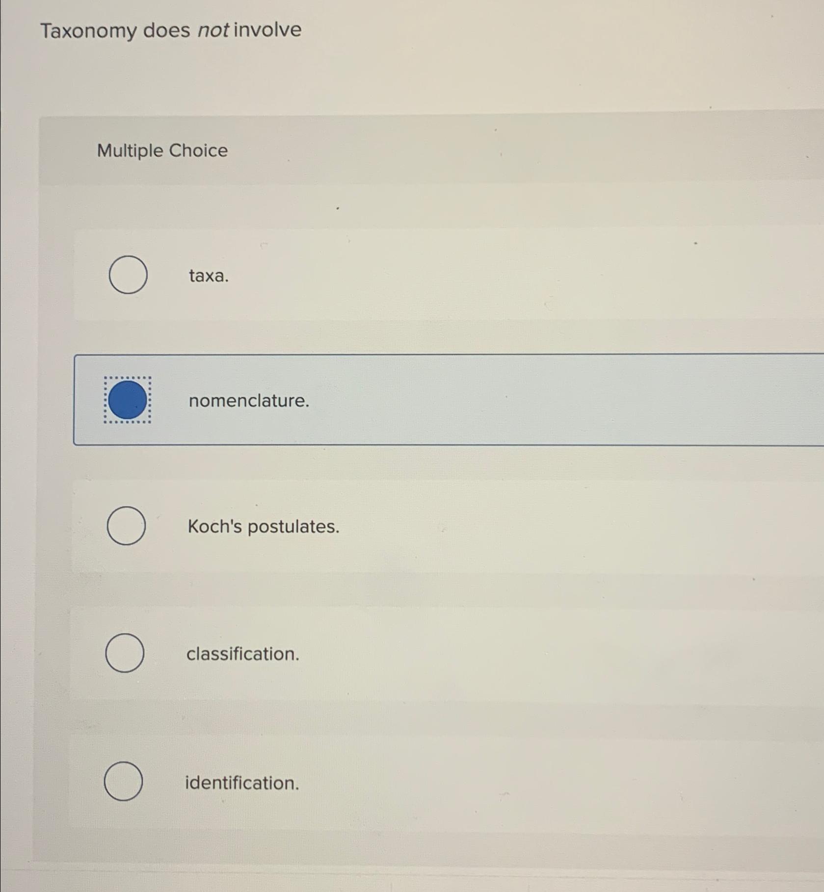 Solved Taxonomy does not involveMultiple | Chegg.com