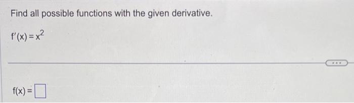 Solved Find all possible functions with the given | Chegg.com