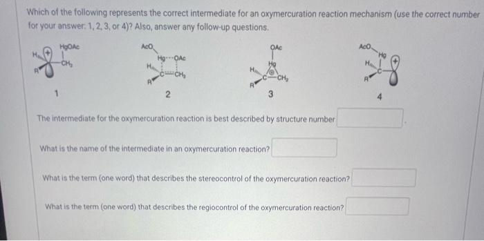 Which of the following represents the correct intermediate for an oxymercuration reaction mechanism (use the correct number f