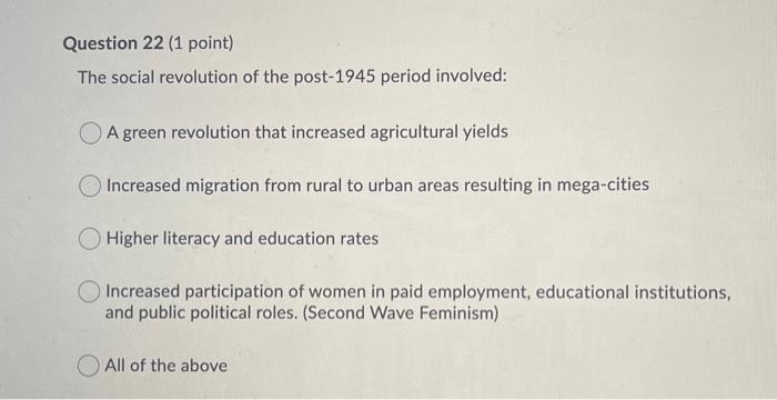 Question 22 (1 Point) The Social Revolution Of The | Chegg.com