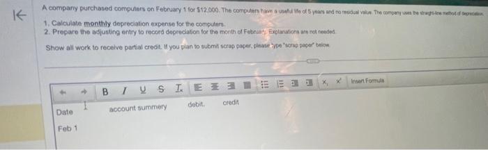 1. Calculate monthly depreciation expense for the computart.
2. Prepare the adjusting entry to record degreclation for the mo