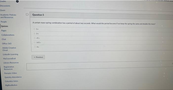 Solved A certain mass-spring combination has a period of | Chegg.com