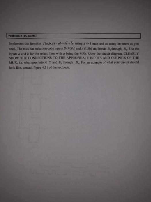 Solved Problem 2 (25 points) Implement the function(a,b,c) = | Chegg.com