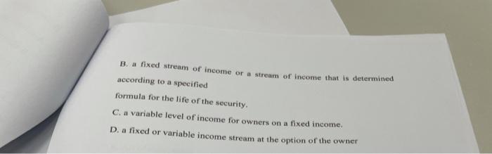 Solved 14. A security pays A. a fixed level of