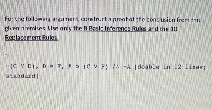 Solved For the following argument, construct a proof of the | Chegg.com
