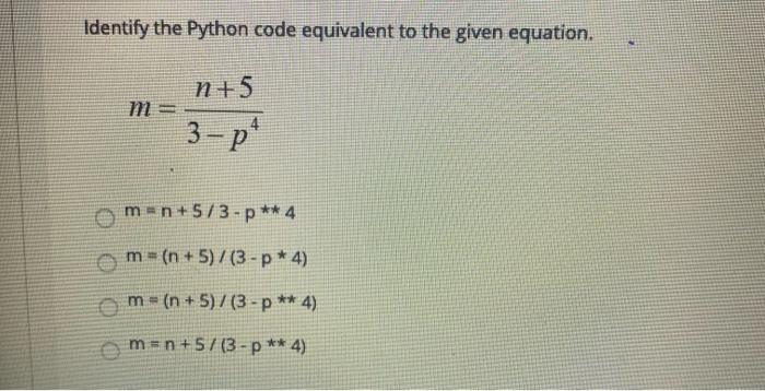 Solved Identify the Python code equivalent to the given | Chegg.com