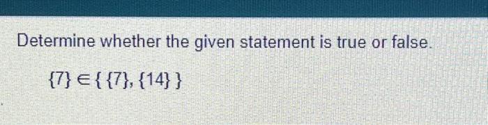Solved Determine whether the given statement is true or | Chegg.com