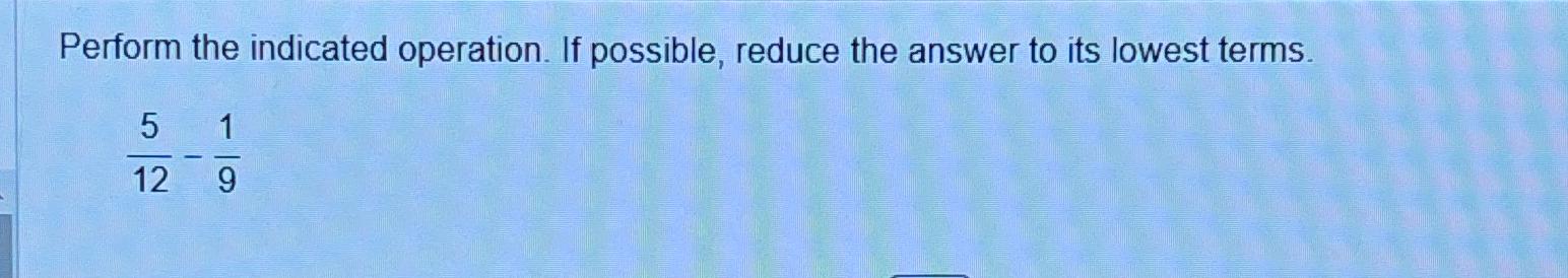 solved-perform-the-indicated-operation-if-possible-reduce-chegg