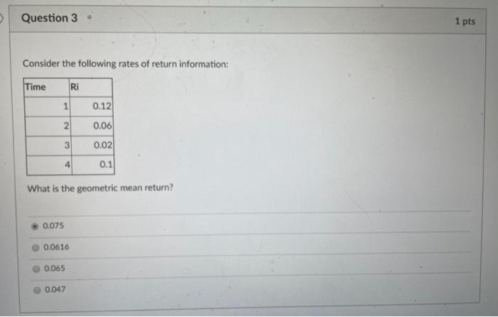 Solved > Question 3 1 pts Consider the following rates of | Chegg.com