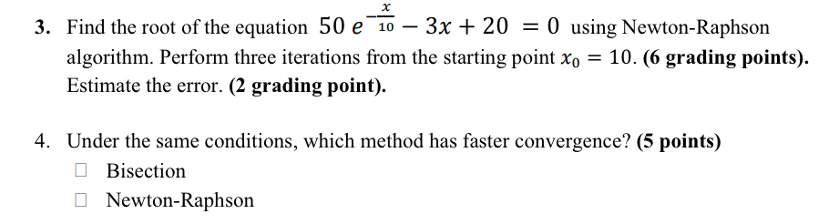 Solved Find the root of the equation 50e-x10-3x+20=0 ﻿using | Chegg.com